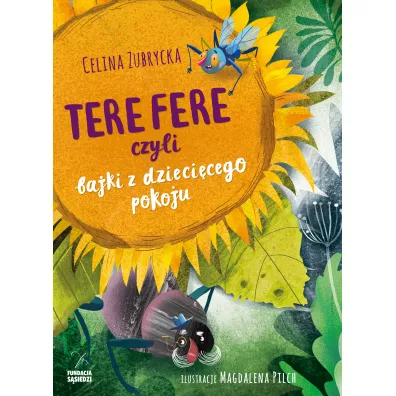 Tere fere, czyli bajki z dzieci�cego pokoju - Celina Zubrycka