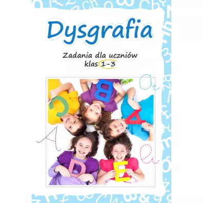 Dysgrafia. Zadania dla uczniw klas 1-3 - Lucyna  Kasjanowicz