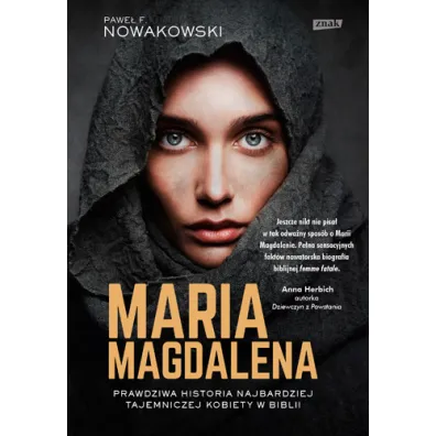 Maria Magdalena. Biografia - Pawe� F. Nowakowski
