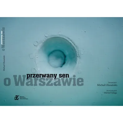 Przerwany sen o Warszawie - Micha� Olsza�ski