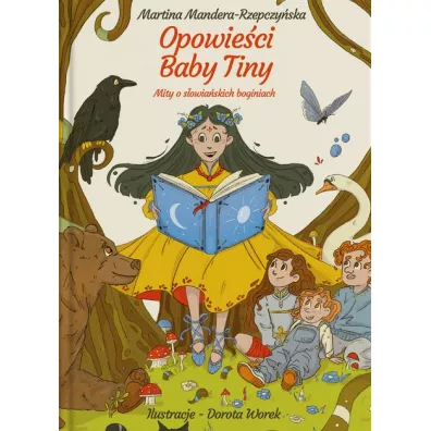 Mity o sowiaskich boginiach. Opowieci Baby Tiny - Martina  Mandera-Rzepczyska