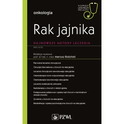 Rak jajnika. Najnowsze metody leczenia. Onkologia. W gabinecie lekarza specjalisty