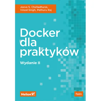 Docker dla praktyk�w - Raj Pethuru, Jeeva Chelladhurai, Singh Vinod
