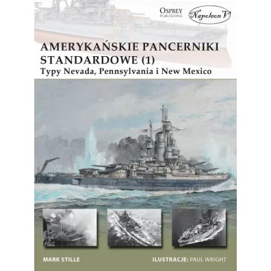 Ameryka�skie pancerniki standardowe. Tom 1 - Mark E Stille