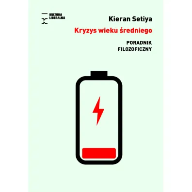 Kryzys wieku �redniego. Poradnik filozoficzny - Kieran Setiya