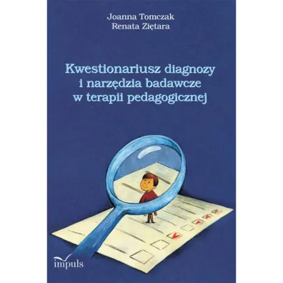 Kwestionariusz diagnozy i narz�dzia badawcze w terapii pedagogicznej - Joanna Tomczak, Renata Zi�tara