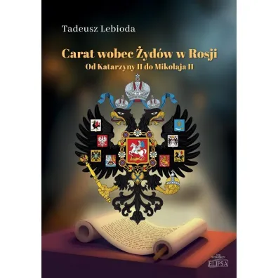 Carat wobec �yd�w w Rosji. Od Katarzyny II do... - Tadeusz Lebioda