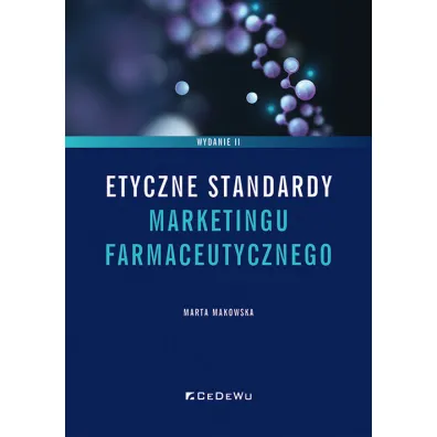 Etyczne standardy marketingu farmaceutycznego w.2 - Marta Makowska