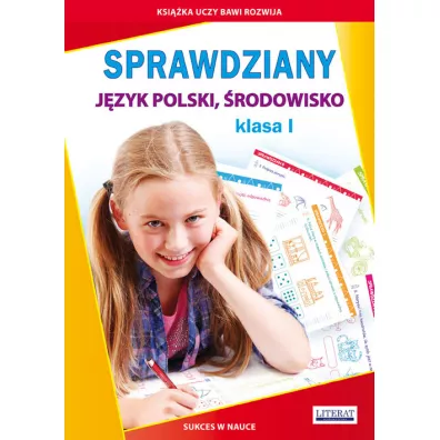 Sprawdziany. Jzyk polski. rodowisko. Klasa I - Beata Guzowska, Iwona Kowalska