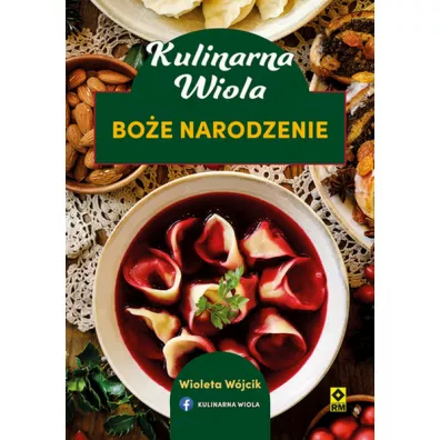 Kulinarna Wiola. Bo�e Narodzenie - Wioleta W�jcik