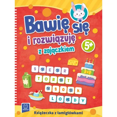 BAWI� SI� I ROZWI�ZUJ� Z ZAJ�CZKIEM. 5