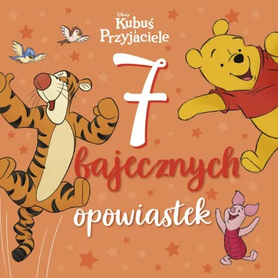 7 bajecznych opowiastek. Disney Kubu� i Przyjaciele