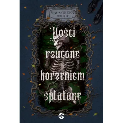 Ko�ci rzucone korzeniem spl�tane. Seria D�ja vu. Tom 1 - Mags Green