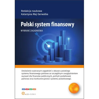 Polski system finansowy - wybrane zagadnienia - Katarzyna  Maj-Serwatka