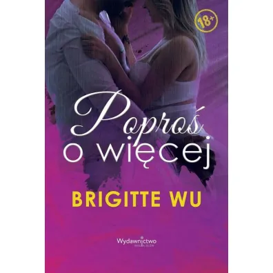 Popro� o wi�cej - Brigitte Wu