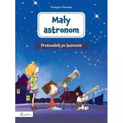 May astronom. Przewodnik po kosmosie - Grzegorz Karwasz