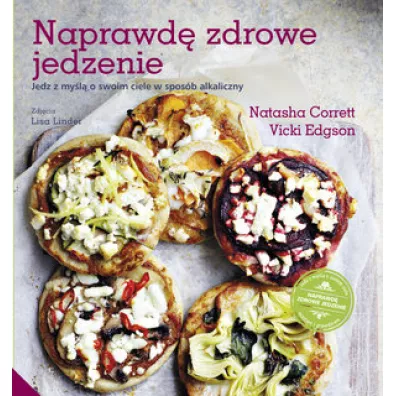 Naprawd� zdrowe jedzenie - Natasha  Corrett, Vicki  Edgson