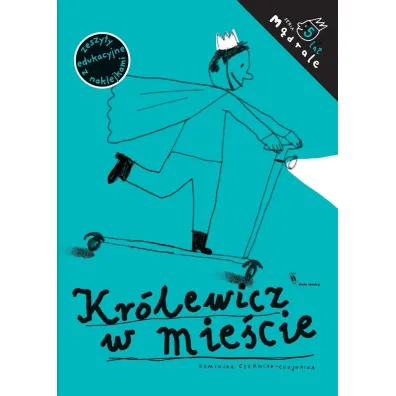 M�drale. Kr�lewicz w mie�cie. �wiczenia rysunkowe dla pi�ciolatk�w