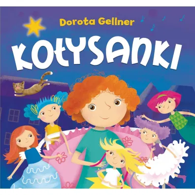 Ko�ysanki - Dorota Gellner, Ilona Brydak