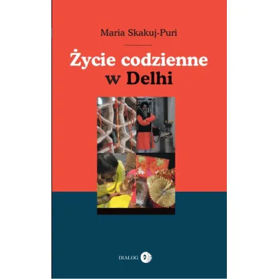 �ycie codzienne w Delhi - Maria Skakuj-Puri