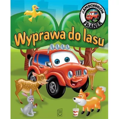 Wyprawa do lasu. Samochodzik Franek - Elbieta Wjcik