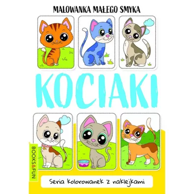 Kociaki. Malowanki ma�ego smyka