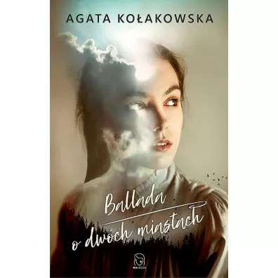 Ballada o dw�ch miastach - Agata Ko�akowska