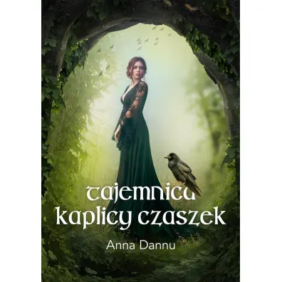 Tajemnica Kaplicy Czaszek - Anna  Dannu