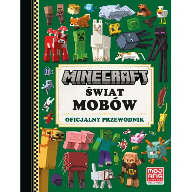 Minecraft. �wiat mob�w. Oficjalny przewodnik