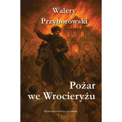 Po�ar we Wrociery�u - Walery Przyborowski