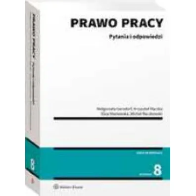 Prawo pracy Pytania i odpowiedzi w.8/2023