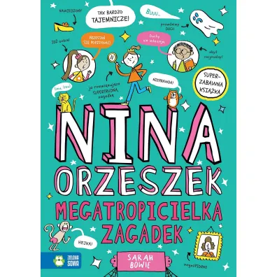 Megatropicielka zagadek. Nina Orzeszek