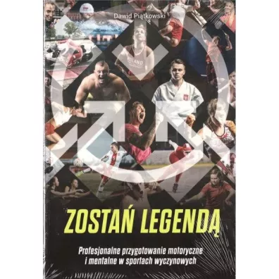 Zosta� legend�. Profesjonalne przygotowanie motoryczne i mentalne w sportach wyczynowych - Dawid Pi�tkowski