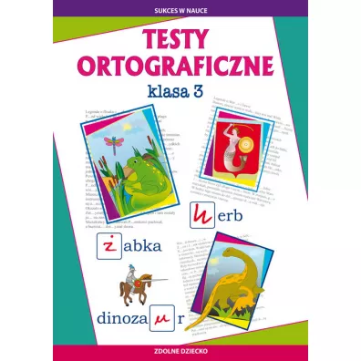 Testy ortograficzne. Klasa 3 - Beata Guzowska, Iwona Kowalska