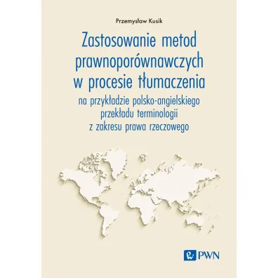 Zastosowanie metod prawnopor�wnawczych w procesie t�umaczenia - Przemys�aw Kusik