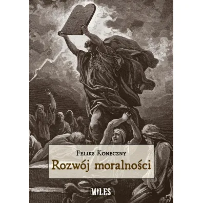 Rozw�j moralno�ci - Feliks Koneczny