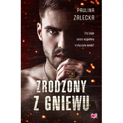 Zrodzony z gniewu - Paulina  Zalecka