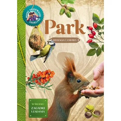 Park. M�ody obserwator przyrody - Tomasz Hryniewicki