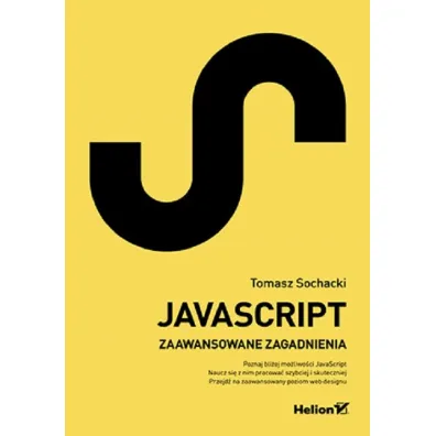 JavaScript. Techniki zaawansowane - Tomasz  Sochacki