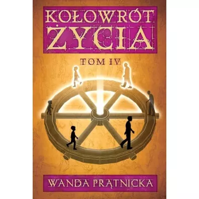 Ko�owr�t �ycia. Tom 4 - Wanda Pr�tnicka