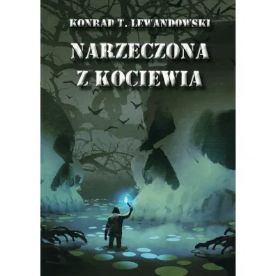 Narzeczona z Kociewia - Konrad Tomasz Lewandowski