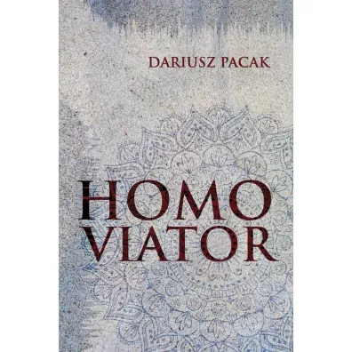 Homo Viator - Dariusz  Pacak