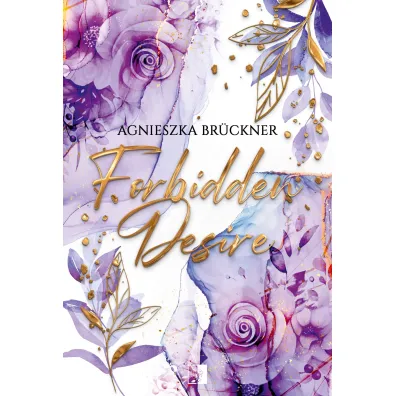 Forbidden Desire - Agnieszka Bruckner