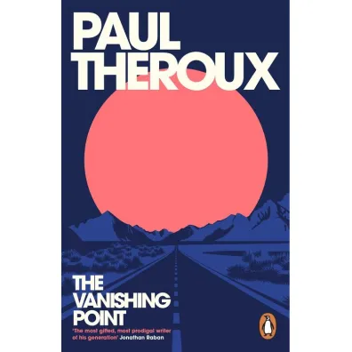 The Vanishing Point - Paul Theroux