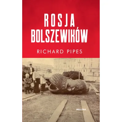 Rosja bolszewik�w - Richard Pipes