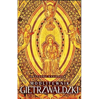 Modlitewnik gietrzwa�dzki - Grzegorz Kasjaniuk