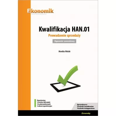 Kwalifikacja HAN.01. Prowadzenie sprzeda�y. Egzamin zawodowy - Monika Wolak