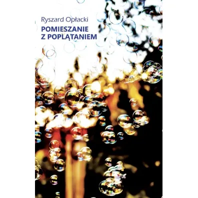 Pomieszanie z popl�taniem - Ryszard  Op�acki