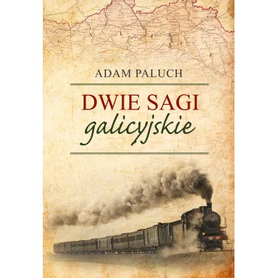 Dwie sagi galicyjskie - Adam Paluch