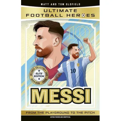 Ultimate Football Heroes: Messi (Top Ballers 1) - Matt Oldfield